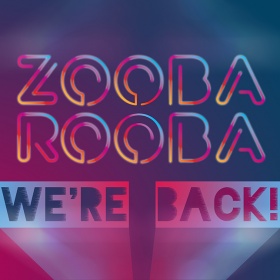 ZOOBA ROOBA - WE'RE BACK!